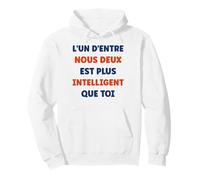 Humour L’Un d’Entre Nous Deux est Plus Intelligent Que toi Sweat à Capuche