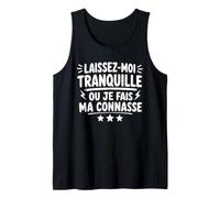 Humour Laissez Moi Tranquille Ou Je Fais Ma Connasse Débardeur