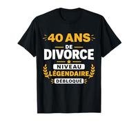 Humour légende célibataire divorcée 40 Ans de Divorce T-Shirt