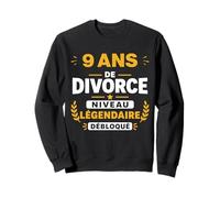 Humour légende célibataire divorcée 9 Ans de Divorce Sweatshirt