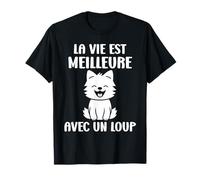 Humour loups animaux La vie est meilleure avec un loup T-Shirt