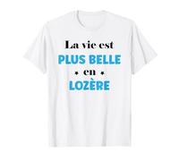 Humour Lozère La vie est plus belle en Lozère T-Shirt
