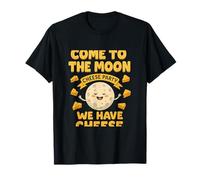 Humour lunaire dessin animé Come to the Moon We Have Cheese T-Shirt