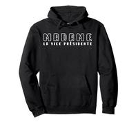 Humour Madame la Vice présidente métier Cadeau drôle Sweat à Capuche