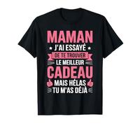 Humour Maman Meilleur Cadeau Maman Fête des Mères T-Shirt