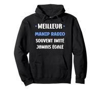 Humour Manipulateur Homme départ Meilleur Manip Radio Sweat à Capuche
