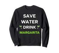 Humour Margarita Alcool économie d'eau Boire Une Margarita Sweatshirt