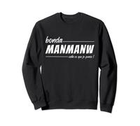 Humour Martinique Créole Cadeau Martiniquais bonda manmanw Sweatshirt