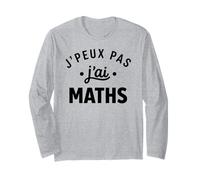 Humour mathématiques Prof école J’Peux Pas J’AI Maths Manche Longue