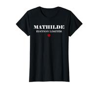 Humour Mathilde édition limitée Femme prénom Mathilde T-Shirt