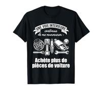 Humour Mecanicien Cadeau homme femme enfant Voiture Tee T-Shirt