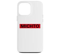 Humour Michto Slogan Humoristique Minimaliste Simple Michto Coque pour iPhone 13 Pro Max