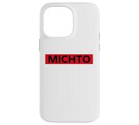 Humour Michto Slogan Humoristique Minimaliste Simple Michto Coque pour iPhone 14 Pro Max