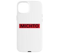 Humour Michto Slogan Humoristique Minimaliste Simple Michto Coque pour iPhone 15 Plus