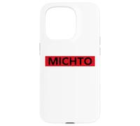 Humour Michto Slogan Humoristique Minimaliste Simple Michto Coque pour iPhone 15 Pro