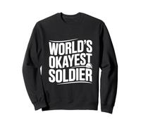 Humour Militaire drôle du Soldat du Monde Sweatshirt