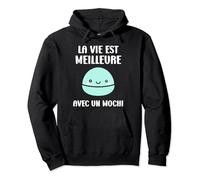Humour Mochis japonais La vie est meilleure avec un Mochi Sweat à Capuche