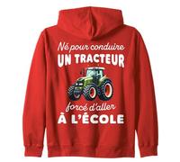 Humour Né pour Conduire Un Tracteur obligé d'aller à l'école Sweat à Capuche