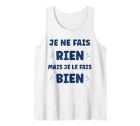 Humour ne Rien Faire Humoristique Simple Je ne Fais Rien Débardeur