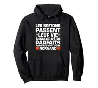 Humour Normand Breton Normand Parfait Citation Drôle Sweat à Capuche