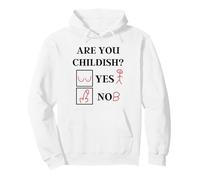 Humour offensif - are You Childish Yes Or No - Citation Amusante Sweat à Capuche