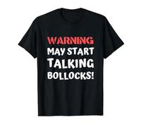 Humour offensif - Avertissement Peut Commencer à Parler Bollocks drôle T-Shirt Graphique avec Valeur