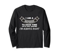 Humour Officiel Arbitre Always Right Sports Manche Longue