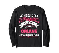 Humour orlane Parfaite prénom personnalisé orlane Manche Longue