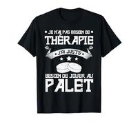 Humour Palet Thérapie | Jeu Traditionnel Breton Bretagne T-Shirt