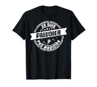 Humour Paludier Cadeau Métier t-shirt Profession T-Shirt