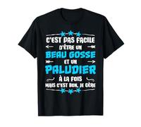 Humour paludier et Beau Gosse Cadeau Métier T-Shirt