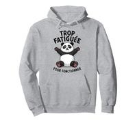 Humour Panda Fille Femme Ado Sommeil Paresse Trop Fatiguée Sweat à Capuche