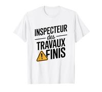 Humour Papa Papy | Inspecteur des Travaux Finis T-Shirt