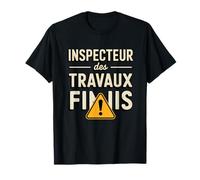 Humour Papa Papy | Inspecteur des Travaux Finis T-Shirt