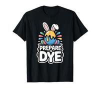 Humour Paques Prepare to Dye Oeuf Easter Egg T-Shirt