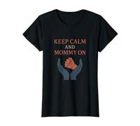 Humour parental Keep Calm Mommy On Baby Hands T-Shirt