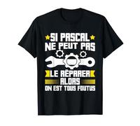 Humour Pascal Prénom Bricoleur Réparateur Mécano Plombier T-Shirt