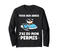Humour permis de Conduire Tous aux abris J'Ai Mon Permis Manche Longue
