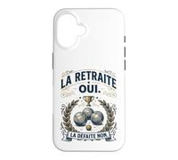 Humour Pétanque La Retraite Oui, la Défaite Non Coque pour iPhone 16