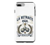 Humour Pétanque La Retraite Oui, la Défaite Non Coque pour iPhone 7 Plus/8 Plus