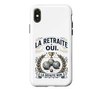 Humour Pétanque La Retraite Oui, la Défaite Non Coque pour iPhone X/XS