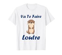 Humour petite loutres citation va te faire loutre T-Shirt