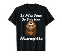 Humour Petite Marmottes je m'en fous je suis une Marmotte T-Shirt