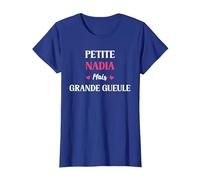 Humour Petite Nadia mais Grande Gueule Prénom Nadia T-Shirt, Femme, Bleu Royal, M