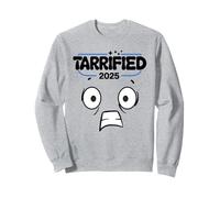 Humour politique drôle Tarrified Sweatshirt