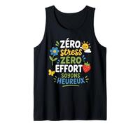 Humour Positif Zéro Stress Zéro Effort Soyons Heureux Débardeur