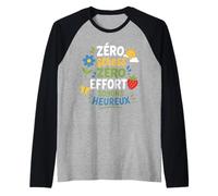 Humour Positif Zéro Stress Zéro Effort Soyons Heureux Manche Raglan