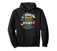 Humour Positif Zéro Stress Zéro Effort Soyons Heureux Sweat à Capuche