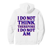 Humour Post-intellectuel Anti-Descartes Sweat à Capuche