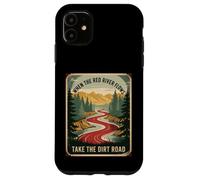 Humour pour Adulte avec Inscription « When The River Flows Take Dirt Road » Coque pour iPhone 11